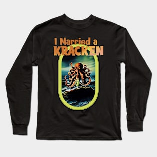 I Married A Kracken Long Sleeve T-Shirt